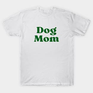 Dog mom T-Shirt